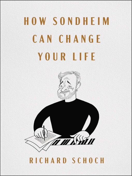 Title details for How Sondheim Can Change Your Life by Richard Schoch - Wait list